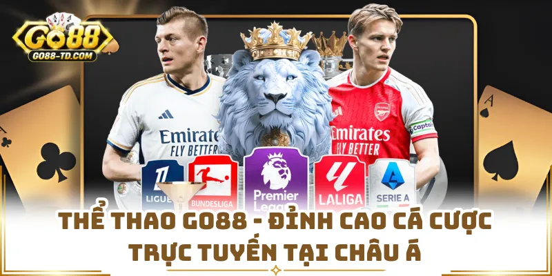 Thể Thao GO88 - Đỉnh Cao Cá Cược Trực Tuyến Tại Châu Á